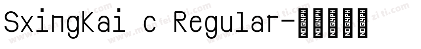 Sxingkai c Regular字体转换